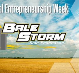 Ag Entrepreneurship Week Spotlight: Bale Storm Processor