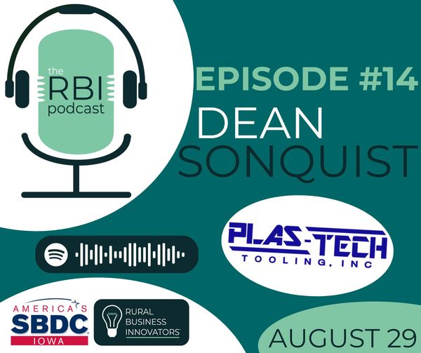 Dean Sonquist of Plas-Tech Tooling featured on Iowa SBDC Podcast